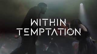 Within Temptation  Tour 2018 [upl. by Eeluj753]