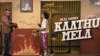 KAATHU MELA Vibe Song Music video  Paal dabba Music  ofRo kaathumela paldabba tamil ofRo [upl. by Naerol]