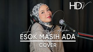 Esok Masih Ada  Hannah Delisha Home Cover 2024 [upl. by Lonergan700]