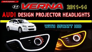 HYUNDAI  VERNA  2011 14  AUDI DESIGN  PROJECTOR HEADLIGHTS  AUTOGLAM [upl. by Norvil807]