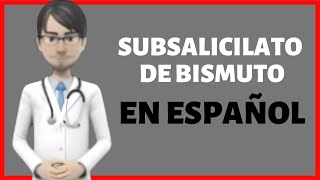 SUBSALICILATO DE BISMUTO bismuth subsalicylate review EN ESPAÑOL [upl. by Anahs]