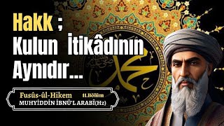 Hakk Kulun İtikadının Aynıdır  Muhyiddin İbnül Arabi Sesli Kitap [upl. by Ajnat746]