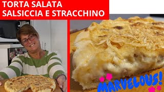 Torta salata SALSICCIA e STRACCHINO  Abbinamento strepitoso [upl. by Brandt294]