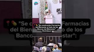 📍💊 quotSe construirán Farmacias del Bienestar al lado de los Bancos del Bienestarquot Claudia Sheinbaum [upl. by Hnao]