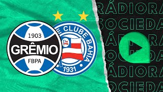 Grêmio x Bahia  Brasileirão 2023  Rádio Sociedade [upl. by Larkin]