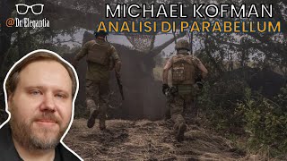 Cosa pensa PARABELLUM delle analisi di MICHAEL KOFMAN [upl. by Egidio]