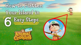 How to Efficiently Flatten Your Island  Animal Crossing New Horizons [upl. by Fillander]