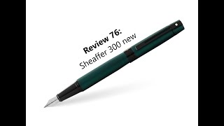 Review 76 Sheaffer 300 new fountain pen نقد و بررسی خودنویس شیفر مدل 300 جدید [upl. by Akinajnat]