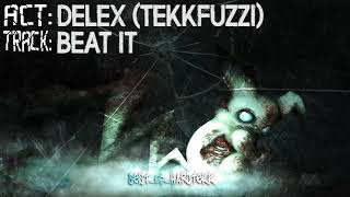 Delex TekkFuzzi  Beat It [upl. by Jeffry]