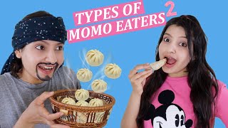 TYPES OF MOMO EATERS 2  Laughing Ananas [upl. by Zannini983]