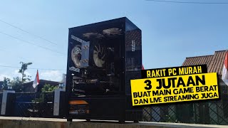 OKE BISA Rakit PC Murah Dengan Part Baru amp Bekas [upl. by Demmer762]