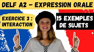 🇫🇷 DELF A2  Expression orale  Exercice 3 INTERACTION  15 exemples de sujets [upl. by Stock29]