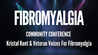 Fibromyalgia Community Conference Live  Kristal Kent amp Veteran Voices For Fibromyalgia [upl. by Nylsor]