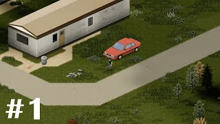 Project Zomboid  Прохождение Часть 1 Хороший старт [upl. by Eanerb814]