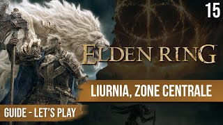 Guide Elden Ring  Exploration Liurnia centre  15  chapitrage dispo [upl. by Timotheus314]