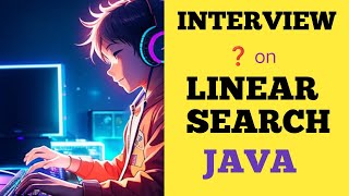 Interview questions on linear search in java dsa oop java [upl. by Enrico]