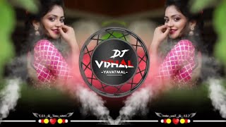 ROJ ROJ DEKHU TULE  DJ SONG TAPURI REMIX  DJ VISHAL YAVATMAL  DJ Rohan WAI HATOLA [upl. by Qirat]