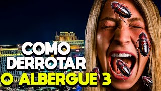 COMO DERROTAR O ALBERGUE 3  RECAP [upl. by Ahsak]