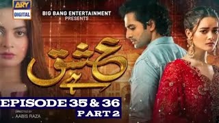 Ishq Hai Episode 35 amp 36 Part 2  7th September 2021  ishq hai ep 36 review [upl. by Demitria]