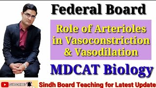 Role of Arterioles in vasoconstriction and Vasodilation Federal Board MDCAT Biology [upl. by Richter]