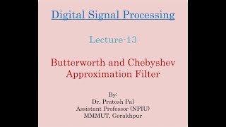 DSP Lecture13  Butterworth and Chebyshev Filter Approximation [upl. by Haskins]