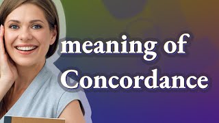 Concordance  meaning of Concordance [upl. by Akinihs818]