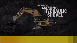 Cat® 6020B Hydraulic Mining Shovel — Feedback from the Field [upl. by Seem]