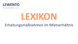 Lexikon Erhaltungsmaßnahmen im Mietverhältnis [upl. by Tatum]