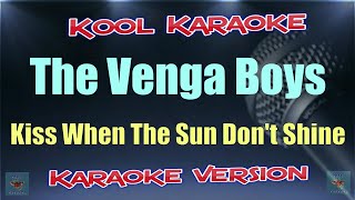 The Vengaboys  Kiss When The Sun Dont Shine Karaoke Version VT [upl. by Sisson]