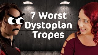 7 Dystopian Tropes I Hate  Trope Talk [upl. by Jermyn]