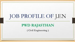 Job profile RSMSSB Jen IN Rajasthan  Works of pwd Jen  Job profile of Junior Engineer [upl. by Fairfield478]