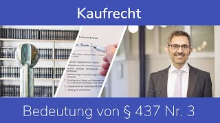 Kaufrecht Bedeutung von § 437 Nr 3 [upl. by Ecirpac]