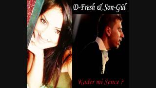 DFresh ft SonGül  Kader mi Sence 2011 [upl. by Ragouzis312]