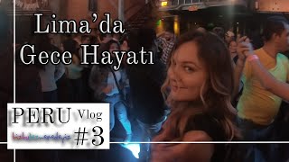 Peru  Limayı Keşfetmeye Devam  Limada Gece Hayatı  Peru 3  4K Gezi Vlog [upl. by Llevol]