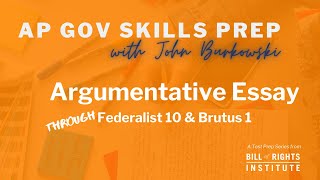 AP Government Skills with John Burkowski 5  Argumentative Essay through Federalist 10 and Brutus 1 [upl. by Treve]