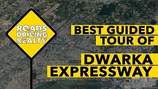 DWARKA EXPRESSWAY TOUR – Most Comprehensive Overview of entire 27 kms from Dwarka to Kherki Daula [upl. by Wainwright]