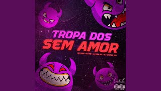 Tropa dos Sem Amor [upl. by Enaols]