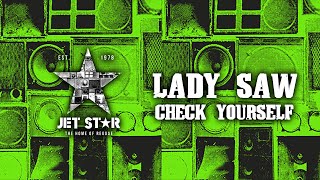 Lady Saw  Check Yourself Official Audio  Jet Star Music [upl. by Tawnya318]