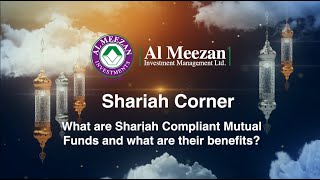 Al Meezan Shariah Corner What are Shariah Compliant Mutual Funds and what are their benefits [upl. by Yt964]