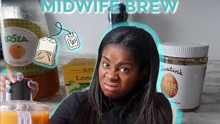 DID I SEND MYSELF INTO LABOR WITH A MIDWIFE BREW [upl. by Chin459]