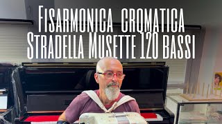 Fisarmonica cromatica 120 bassi Stradella Musette [upl. by Irrabaj]