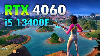 RTX 4060 Fortnite  i5 13400F  RTX 4060 [upl. by Nudnarb]