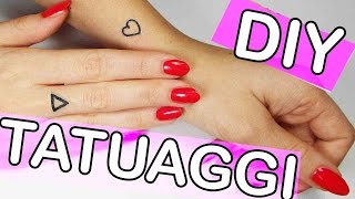 DIY Come Fare Piccoli Tatuaggi fatti in Casa [upl. by Iborian]