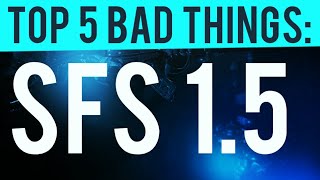 Top 5 Bad Things About SFS 15  SFS [upl. by Even]