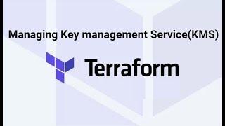 Managing Key management ServiceKMS With Terraform [upl. by Lela]