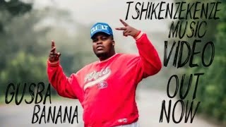 Gusba Banana Tshikenzekenze official music video out now [upl. by Ariaet]