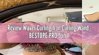 Review Waver Curling Iron Curling Wand  BESTOPE PRO 5 in 1 Curling Wand Set with 3 Barrel Hair Crim [upl. by Ermengarde566]