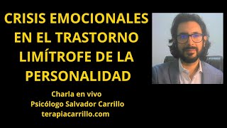 Las crisis emocionales en el TLP trastorno limítrofe de la personalidad Charla en vivo [upl. by Asereht]