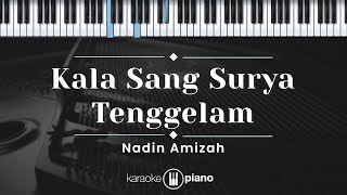 Kala Sang Surya Tenggelam  Nadin Amizah KARAOKE PIANO [upl. by Yemerej]