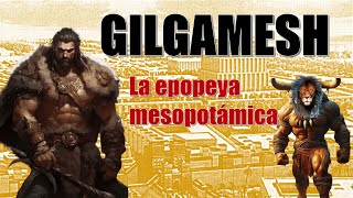 Gilgamesh La epopeya mesopotámica de Gilgamesh  Alquimia del Saber  V28 [upl. by Sine]